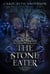 The Stone Eater - The Magic Eaters Trilogy, #3