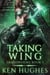 Taking Wing - Dragonsigns, #3