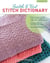 Switch & Knit Stitch Dictionary - Choose any yarn and any of the 12 PATTERNS for cowls, hats, sweaters & more * Customize with over 85 STITCH PATTERNS * 700+ DESIGN POSSIBILITIES
