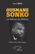 Ousmane Sonko - Le Retour du Phénix
