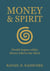 Money & Spirit - Wealth begins within. Money follows the Mind