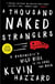 A Thousand Naked Strangers - A Paramedic's Wild Ride to the Edge and Back