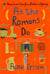 As the Romans Do - The Delights, Dramas, And Daily Diversio