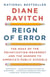 Reign of Error - The Hoax of the Privatization Movement and the Danger to America's Public Schools