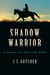 Shadow Warrior - A Novel of the Old West