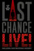 Last Chance Live!