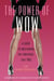 The Power of WOW - A Guide to Unleashing the Confident, Sexy You
