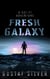 Fresh Galaxy