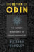 The Return of Odin - The Modern Renaissance of Pagan Imagination
