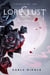 Lore and Lust a Novella: The Arrival - Lore and Lust, #4