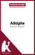 Adolphe de Benjamin Constant (Fiche de lecture) - Analyse complète et résumé détaillé de l'oeuvre