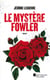 Le mystère Fowler