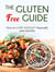 The Gluten Free Guide: How to Lose Weight Naturally and Quickly