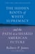 The Hidden Roots of White Supremacy - and the Path to a Shared American Future