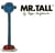 Mr. Tall