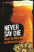 Never Say Die - Number 110 in Series