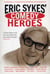 Eric Sykes' Comedy Heroes
