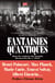 Fantaisies Quantiques - Dans les coulisses des grandes découvertes du XXe siècle