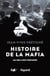 Histoire de la mafia - Au-delà des préjugés