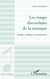 Les temps discordants de la musique - Rythmes, politique et enseignement