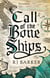 Call of the Bone Ships - Book 2 of the Tide Child Trilogy