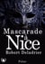 Mascarade à Nice - La Promenade des Anglais : Une histoire d’amour et de mort sous le ciel niçois