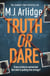 Truth or Dare - A relentless page-turner from the master of the killer thriller