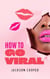 How to Go Viral - Big Millions, #1