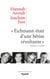 «Eichmann était d'une bêtise révoltante» - Entretiens et lettres