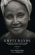 Empty Hands, A Memoir - One Woman's Journey to Save Children Orphaned by AIDS in South Africa