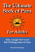 The Ultimate Book of Puns For Adults: Silly, Laugh-Out-Loud, Rib-Tickling Jokes & Puns