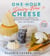 One-Hour Dairy-Free Cheese - Make Mozzarella, Cheddar, Feta, and Brie-Style Cheeses—Using Nuts, Seeds, and Vegetables