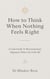 How to Think When Nothing Feels Right: A calm guide to restoring inner alignment when life feels off - How To think