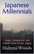 Japanese Millennials: Singer, Songwriter and Author from Kyoto, Japan