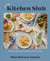 At the Kitchen Sink - Recipes to Fill Your Table, Words to Fill Your Heart; A Cookbook