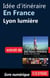 Idée d'itinéraire en France : Lyon lumière
