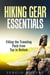 Hiking Gear Essentials: Filling the Traveling Pack from Top to Bottom - Camping and Backpacking