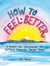 How to Feel Better - A Hands-On Companion for Getting Through Tough Times