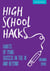 High School Hacks: A Student's Guide to Success in the IB and Beyond