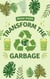 Transform the Garbage - Creative Garden, #1