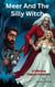 Meer And The Silly Witch: A Hilarious Magical Adventure - Meer Series, #3