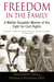 Freedom in the Family - A Mother-Daughter Memoir of the Fight for Civil Rights
