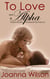 To Love an Alpha (Fated Mates Werewolf Romance)