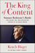 The King of Content - Sumner Redstone’s Battle for Viacom, CBS, and Everlasting Control of His Media Empire