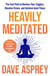 Heavily Meditated - The fast path to remove your triggers, dissolve stress and achieve inner peace