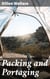 Packing and Portaging - Mastering Wilderness Travel: Essential Tips for Packing and Portaging