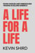 A Life for a Life - Poor Choices and Unresolved Trauma Is Killing America
