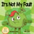 It's Not My Fault - My Alien Series