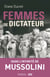 Femmes de dictateur - Mussolini