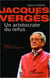 Jacques Vergès Un aristocrate de refus